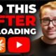 smart YouTuber post-upload tasks